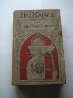 Dr. Paul Liman - Der Kaiser 1888 - 1909 Baden-Württemberg - Allensbach Vorschau