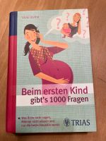 Beim ersten Kind gibt’s 1000 Fragen/Buch Schwangerschaft + Geburt Baden-Württemberg - Kernen im Remstal Vorschau
