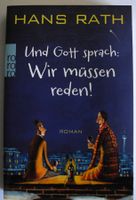 Und Gott sprach: Wir müssen reden! Hans Rath, Roman; Taschenbuch Rheinland-Pfalz - Neustadt an der Weinstraße Vorschau