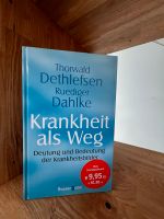 Krankheit als Weg (Ruediger Dahlke, Thorwald Dethlefsen) Nordrhein-Westfalen - Herzogenrath Vorschau