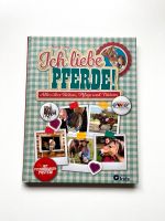 „Ich liebe Pferde! Alles über Reiten, Pflege und Füttern“ | Buch Hansestadt Demmin - Demmin Vorschau