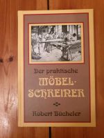 Buch "Der praktische Möbelschreiner" Robert Büchele Rostock - Pölchow Vorschau