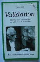 Validation, Naomi Feil, Ein Weg zum Verständnis verwirrter alter Rheinland-Pfalz - Neustadt an der Weinstraße Vorschau