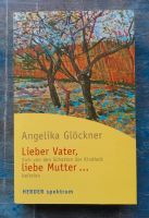 Angelika Glöckner Lieber Vater, liebe Mutter Herder Spektrum Buch Baden-Württemberg - Aichwald Vorschau