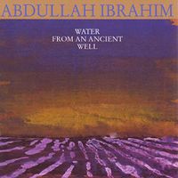 Abdullah Ibrahim  (Dollar Brand) Water From An Ancient Well CD Niedersachsen - Bad Bentheim Vorschau