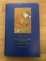 Die Welt der Liebe im Islam - Eine Enzyklopädie, Malek Chebel Dresden - Dresden-Plauen Vorschau