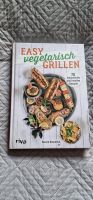 Easy Vegetarisch Grillen Grillbuch Nordrhein-Westfalen - Dinslaken Vorschau