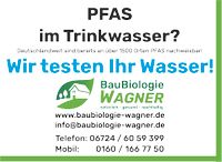 PFAS im Trinkwasser? Wir bieten Wasseranalysen! BauBiologie Rheinland-Pfalz - Ingelheim am Rhein Vorschau