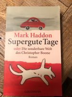 Supergute Tage - Mark Haddon - Die sonderbare Welt des ...wie neu Bayern - Goldbach Vorschau