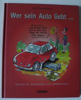 Wer sein Auto liebt …, Erich Rauschenbach, Lappan Cartoons für Rheinland-Pfalz - Neustadt an der Weinstraße Vorschau