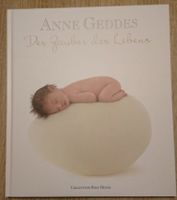 Bildband Anne Geddes: Der Zauber des Lebens – neuwertig Köln - Lindweiler Vorschau