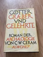 Götter, Gräber und Gelehrte - C.W. Ceram Nordrhein-Westfalen - Bad Honnef Vorschau