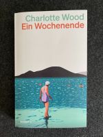 Charlotte Wood, Ein Wochenende, Spiegel Bestseller Kiel - Kronshagen Vorschau