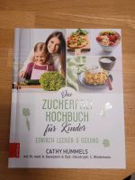 Das Zuckerfrei Kochbuch für Kinder, Cathy Hummels Nordrhein-Westfalen - Billerbeck Vorschau