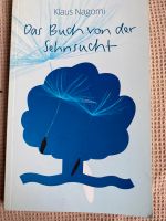 Das Buch von der Sehnsucht von Klaus Nagorni♥️ Bayern - Ingolstadt Vorschau