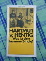 ☆ Buch Was ist eine humane Schule? - Hartmut von Hentig Herzogtum Lauenburg - Stubben bei Bad Oldesloe Vorschau