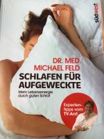 Dr. med. Michael Feld Schlafen für Aufgeweckte Buch Rheinland-Pfalz - Schifferstadt Vorschau