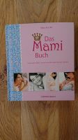 Das Mami-Buch (Schwangerschaft, Baby, Kind, Mutter), neu Nordrhein-Westfalen - Mechernich Vorschau