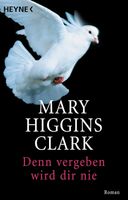 Mary Higgins Clark - Denn vergeben wird dir nie Niedersachsen - Wunstorf Vorschau