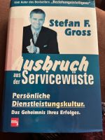 Stefan F. Gross Ausbruch aus der Servicewüste Leipzig - Kleinzschocher Vorschau