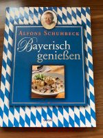 ❤️ Kochbuch Alfons Schuhbeck Bayerisch genießen Bayern - Schmidgaden Vorschau