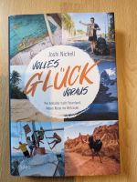 Volles Glück voraus, Meine Reise ins Vertrauen - Joshi Nichell Mecklenburg-Vorpommern - Neubrandenburg Vorschau