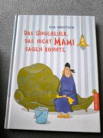 Kinderbuch Das Ungeheuer was nicht Mami sagen konnte Hessen - Rödermark Vorschau