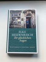 Elke Heidenreich Ihr glücklichen Augen, Gebunden Rheinland-Pfalz - Mainz Vorschau