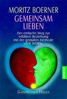 Gemeinsam lieben- Der einfache Weg zur erfüllten Beziehung München - Trudering-Riem Vorschau