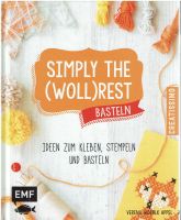 Simply the (Woll)rest Basteln - Ideen zum Kleben, Stempeln und Ba Niedersachsen - Oldenburg Vorschau