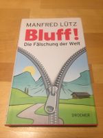 Bluff! Die Fälschung der Welt von Manfred Lütz Rheinland-Pfalz - Daun Vorschau