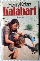 Kalahari 1977 Henry Kolarz - Thriller Abenteuer Südafrika Roman Nordrhein-Westfalen - Datteln Vorschau