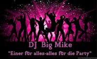 DJ Big Mike " Einer für alles, alles für die Party " Nordrhein-Westfalen - Neuss Vorschau