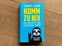 "Komm zu nix" von Tommy Jaud Bayern - Weitramsdorf Vorschau