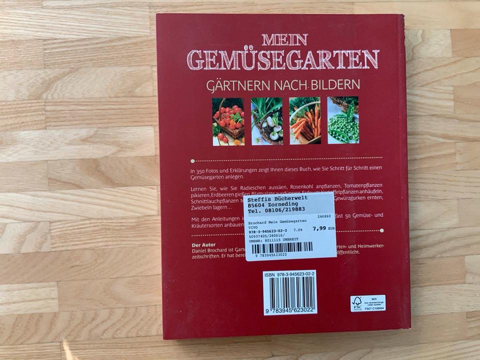 Mein Gemüsegarten Gärtnern nach Bildern Daniel Brochard in Bayern
