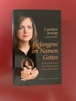 Gefangene im Namen Gottes - Carolyn Jessop Baden-Württemberg - Jagsthausen Vorschau