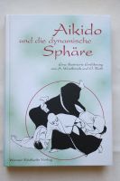 AIKIDO und die dynamische Sphäre | Aikido-Lehrbuch Baden-Württemberg - Schwäbisch Hall Vorschau