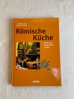 Römische Küche, Küche und Gastlichkeit in Rom Bayern - Wenzenbach Vorschau