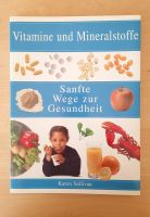 Vitamine und Mineralstoffe - Sanfte Wege zur Gesundheit - Buch Baden-Württemberg - Ditzingen Vorschau