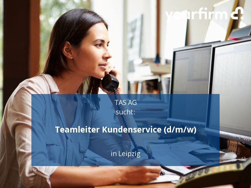 Teamleiter Kundenservice (d/m/w) | Leipzig in Leipzig