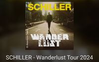 Suche Ticket Schiller Wanderlust 02.11.24 München Bayern - Freilassing Vorschau