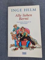 Inge Helm Alle lieben Berni - Zwei heitere Romane in einem Band Sachsen - Lichtenau Vorschau