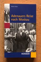 Adenauers Reise nach Moskau - von Werner Kilian Sachsen-Anhalt - Halle Vorschau