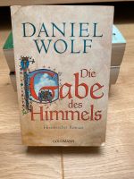 Daniel Wolf Die Gabe des Himmels  historischer Roman Baden-Württemberg - Urbach Vorschau