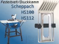 Federbrett Druckkamm für Scheppach HS 100 + 112 Tischkreissäge Schleswig-Holstein - Glücksburg Vorschau