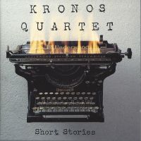 JAZZ CD - KRONOS QUARTET: Short Stories - 1993 Elektra - KLASSIK Nordrhein-Westfalen - Wassenberg Vorschau