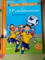 Erst ich ein Stück, dann du 3 Fussballgeschichten top Zustand Baden-Württemberg - Münstertal Vorschau