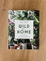 Wild at Home - Eine Anleitung für glückliche Zimmerpflanzen Kiel - Kronshagen Vorschau