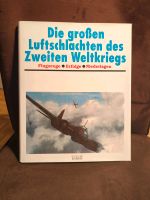 Die großen Luftschlachten des zweiten Weltkriegs Kaiser Verl 2000 Kr. München - Ottobrunn Vorschau