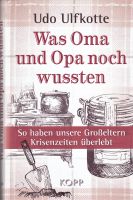 Buch - Udo Ulfkotte - Was Oma und Opa noch wussten Leipzig - Leipzig, Südvorstadt Vorschau